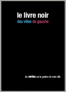 "Le livre noir des villes de gauche" de l'UMP